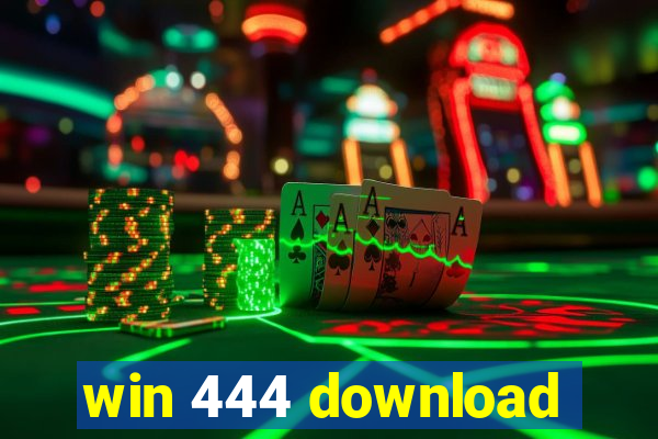 win 444 download